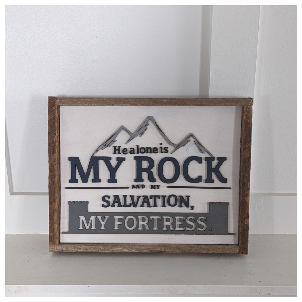 "My Rock...My Fortress" Sign