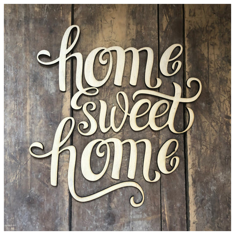 Home Sweet Home Laser cutout